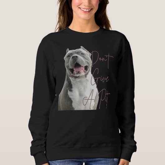 Don Geef een Pit Bull Terrier Hondenliefhebber Trui (Voorkant)