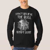 Don geloof dat de stier een pitbull bewustzijn aan t-shirt (Voorkant)