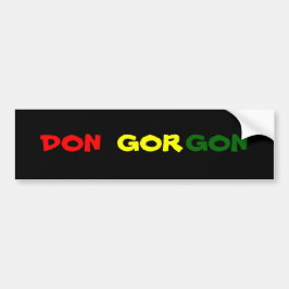 DON GORGON BUMPERSTICKER