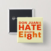 Don Juan en Hate Hurt Eight Vierkante Button 5,1 Cm (Voorkant /achterkant)