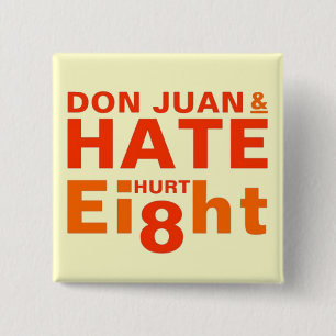 Don Juan en Hate Hurt Eight Vierkante Button 5,1 Cm