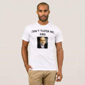 DON ME NIET, BRO. T-SHIRT (Voorkant volledig)