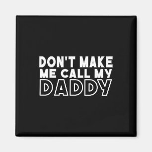 Don &# om me mijn papa peuter opa dik te laten no magneet