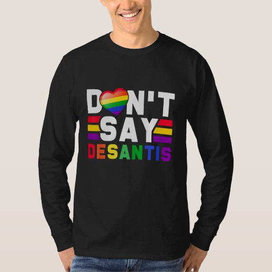 Don Say Desantis Say Gay Anti Lgbtq Pride for Men T-shirt (Voorkant)