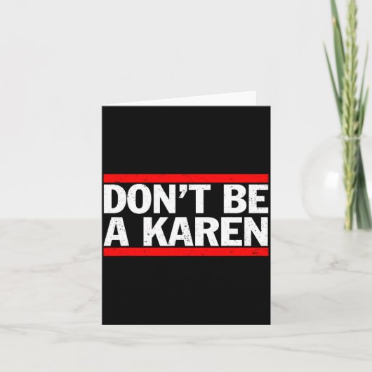 Don’t Be A Karen Meme Gift Kaart (Voorkant)