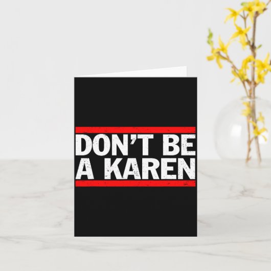 Don’t Be A Karen Meme Gift Kaart (Gele Bloem)