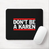 Don’t Be A Karen Meme Gift  Muismat (Met muis)