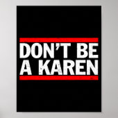 Don’t Be A Karen Meme Gift  Poster (Voorkant)