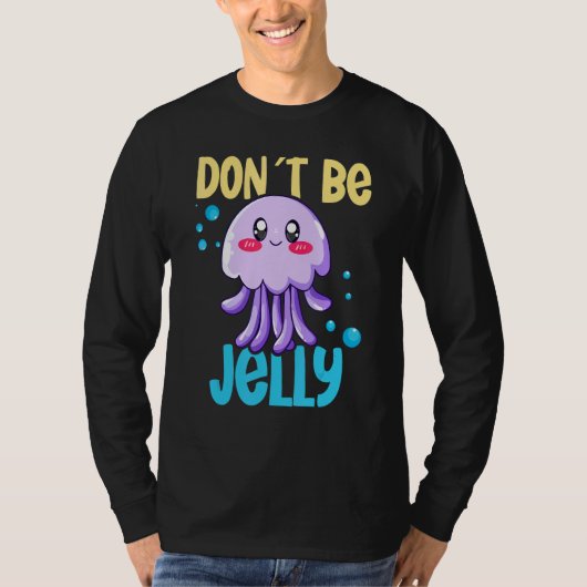 Don´t be jelly jellyfish 2 t-shirt (Voorkant)