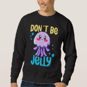 Don´t be jelly jellyfish 2 trui (Voorkant)
