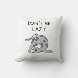Don’t Be Lazy Yoga Cat Kussen