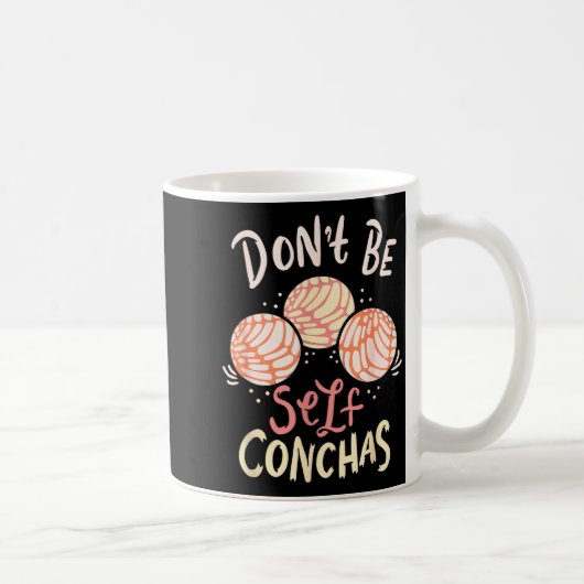 Don´t Be Self Conchas Latina  Koffiemok (Rechts)