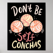 Don´t Be Self Conchas Latina  Poster (Voorkant)