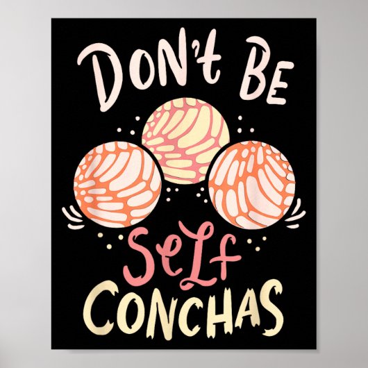 Don´t Be Self Conchas Latina  Poster (Voorkant)