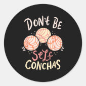 Don´t Be Self Conchas Latina Ronde Sticker (Voorkant)