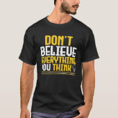 Don t Believe Everything You Think Light Bulb Mind T-shirt (Voorkant)