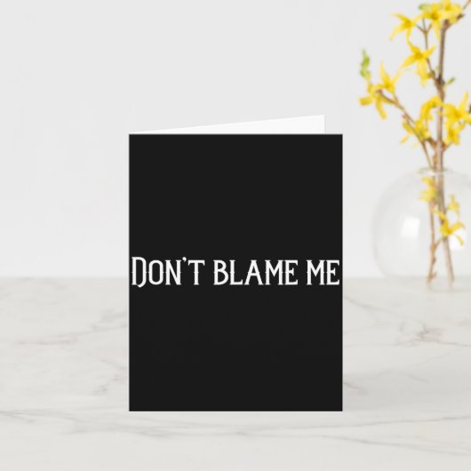 Don’t Blame Me  Kaart (Gele Bloem)