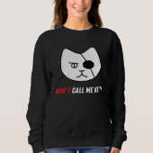 Don t Call Me Kitty   Pet Trui (Voorkant)