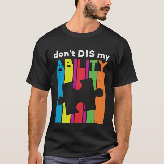 Don t Dis My Ability Puzzle Piece Autism Awareness T-shirt (Voorkant)