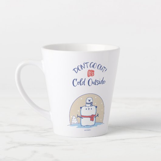 Don´t go out! It´s Cool Outside | Latte Mok (Links)