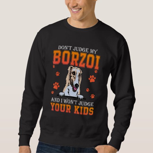 Don t Judge My Borzoi Dog Dad Father s Day Trui (Voorkant)