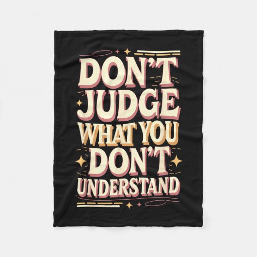 Don’t judge what you don’t understand fleece deken (Voorkant)
