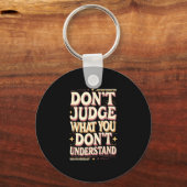 Don’t judge what you don’t understand sleutelhanger (Voorkant)