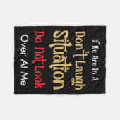 Don’t Laugh Situation Dont Look Over At Me Funny Q Fleece Deken (Voorkant (Horizontaal))