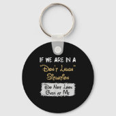 Don’t Laugh Situation Dont Look Over At Me Funny Q Sleutelhanger (Voorkant)