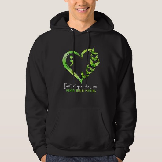 Don t Let Your Story End Mental Health Matters Sem Hoodie (Voorkant)