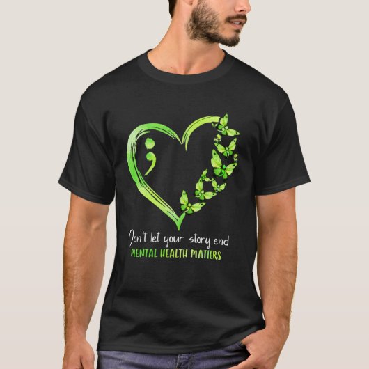 Don t Let Your Story End Mental Health Matters Sem T-shirt (Voorkant)