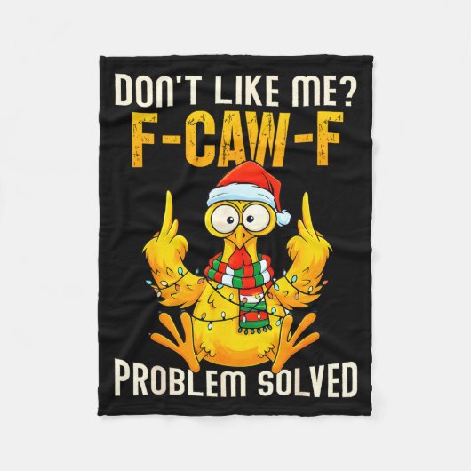 Don’t Like Me F-caw-f Problem Solved Sarcastic Chi Fleece Deken (Voorkant)