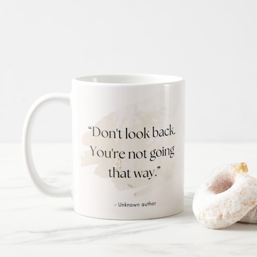 Don’t Look Back Quote Mug – Add Name  Koffiemok (Met donut)