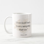Don’t Look Back Quote Mug – Add Name  Koffiemok (Links)