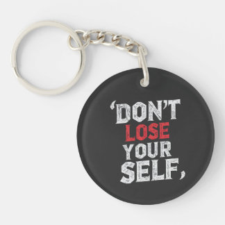 Don’t Lose Yourself Keychain, Motivational Quote Sleutelhanger