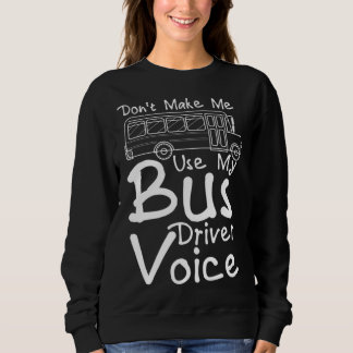 Don t Make Me Use My Bus Driver Voice  2 Trui