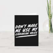 Don’t Make Me Use My Librarian Voice, Funny Readin Kaart (Voorkant)