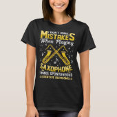 Don t Make Mistakes Playing Saxophone Creative Dec T-shirt (Voorkant)