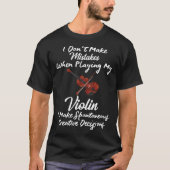 Don t Make Mistakes Violin T-shirt (Voorkant)