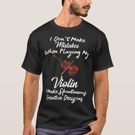Don t Make Mistakes Violin T-shirt (Voorkant)