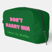 Don’t Marry Him Choose His Brother - Funny Quote Toilettasje (Rechterhoek)