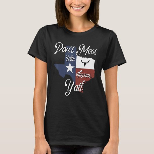 Don t Mess With a Texan Distressed Texas T-shirt (Voorkant)