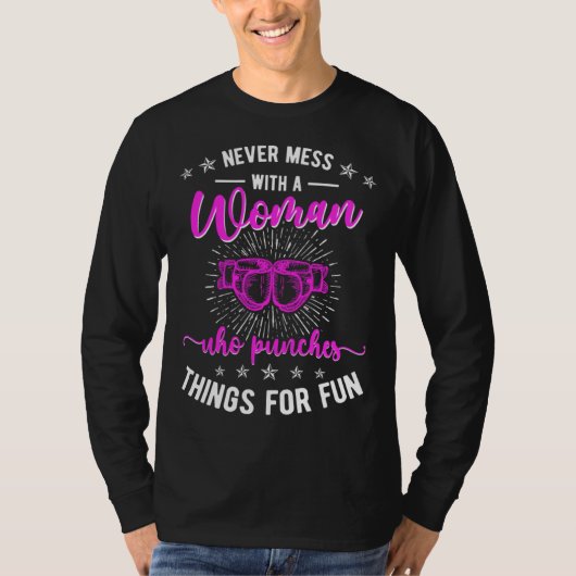 Don t Mess With A Woman Kickboxing Kickboxer T-shirt (Voorkant)