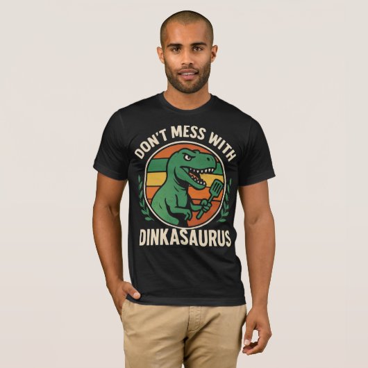Don’t Mess With Dinkasaurus  Dinosaur Picklebll T-shirt (Voorkant volledig)