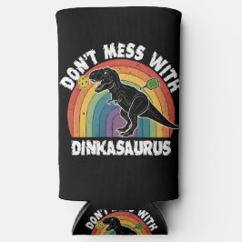 Don’t Mess With Dinkasaurus Pickleball Seltzer Blikjeskoeler