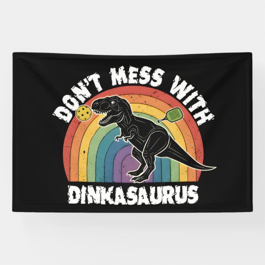 Don’t Mess With Dinkasaurus Pickleball Spandoek (Horizontaal)