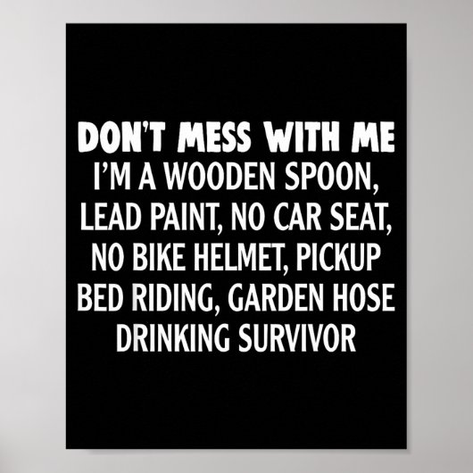 Don’t Mess With Me I’m Wooden Son Lead Paint No Ca Poster (Voorkant)