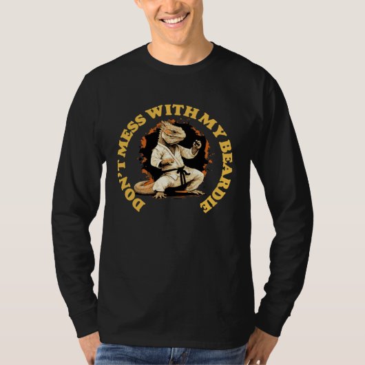 Don t Mess With My Beardie  Bearded Dragon Karate  T-shirt (Voorkant)