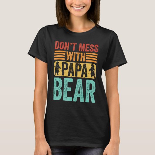 Don t Mess With Papa Bear  Father s Day Dad Grandp T-shirt (Voorkant)