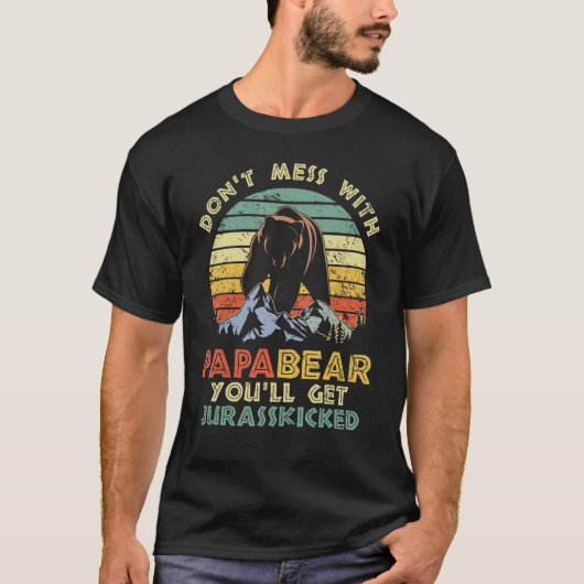 Don t Mess with Papa Bear Fathers Day for Dad Pap T-shirt (Voorkant)